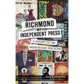 Richmond Independent Press: A History of the Underground Zine Scene