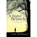 A Higher Branch: What if happiness is as simple as climbing higher?
