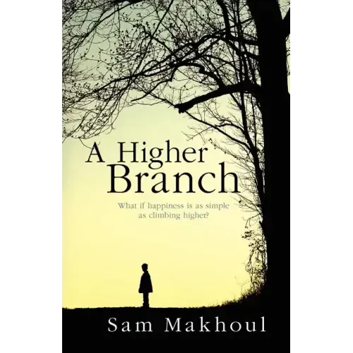 A Higher Branch: What if happiness is as simple as climbing higher?