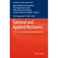 Rational and Applied Mechanics: Volume 2. Special Problems and Applications