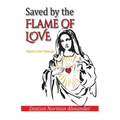 Saved by the Flame of Love: Alpha and Omega