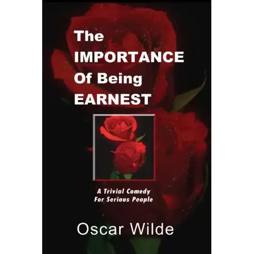 The Importance Of Being Earnest