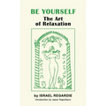 Be Yourself: The Art of Relaxation