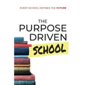 The Purpose Driven School