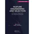 Feature Engineering and Selection: A Practical Approach for Predictive Models