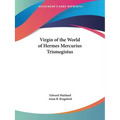 Virgin of the World of Hermes Mercurius Trismegistus