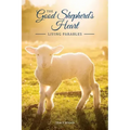 The Good Shepherd's Heart: Living Parables