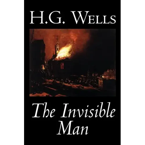 The Invisible Man by H. G. Wells, Fiction, Classics, Science Fiction