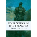 Four Weeks in the Trenches
