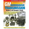 GM Automatic Overdrive Transmission GD: Covers 700-R4, 4l60 and 4l60e Transmissions