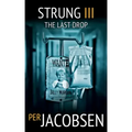 Strung III: The Last Drop