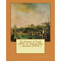 The Prisoner of Zenda (1894) by: Anthony Hope ( adventure NOVEL )
