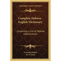 Complete Hebrew-English Dictionary: Containing a List of Hebrew Abbreviations