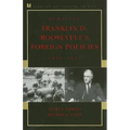 Debating Franklin D. Roosevelt's Foreign Policies, 1933-1945