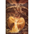 Clothed With The Sun: Being the Book of the Illuminations