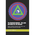 The Illuminati Mindset - The Laws and Rules for Life Success: Master Limitless Prosperity with Power over Mindfulness Emotions and Habits