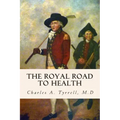 The Royal Road to Health