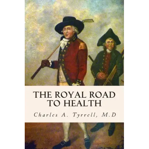 The Royal Road to Health