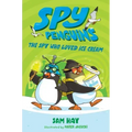 Spy Penguins: The Spy Who Loved Ice Cream