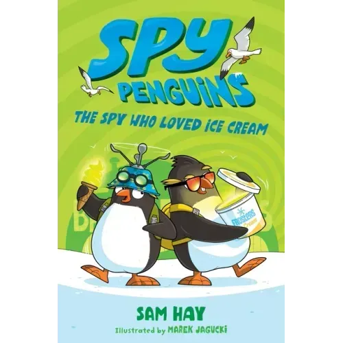 Spy Penguins: The Spy Who Loved Ice Cream