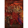 Secret History: The erased clues that prove who rules the world from behind the curtain.