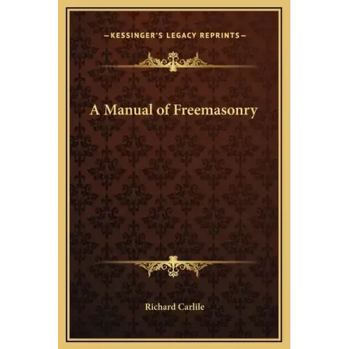 A Manual of Freemasonry