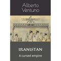 Iranistan: A cursed empire