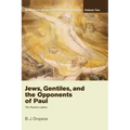 Jews, Gentiles, and the Opponents of Paul