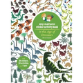 In the Age of Dinosaurs: My Nature Sticker Activity Book