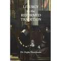Liturgy in the Reformed Tradition