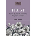 Trust: A Study of Joseph for Persevering Through Life's Challenges