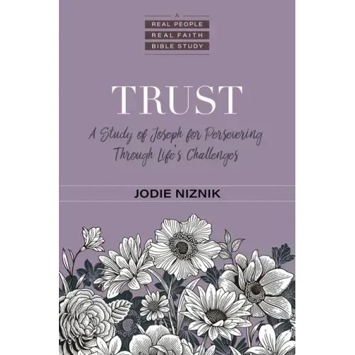 Trust: A Study of Joseph for Persevering Through Life's Challenges