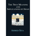The True Meaning and Implications of Jihad