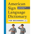 American Sign Language Dictionary for Beginners: A Visual Guide with 800+ ASL Signs