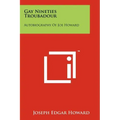 Gay Nineties Troubadour: Autobiography Of Joe Howard
