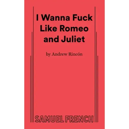 I Wanna Fuck Like Romeo and Juliet