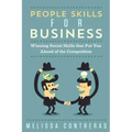 People Skills For Business: Winning Social Skills That Put You Ahead Of The Competition