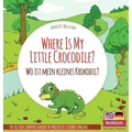 Where Is My Little Crocodile? - Wo ist mein kleines Krokodil?: Bilingual children's picture book in English-German