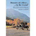 Memoirs of A River...Up the Crystal, Volume Two: People and Places in the Crystal River Valley-Carbondale, It's ALL about You!