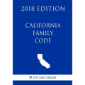 California Family Code (2018 Edition)