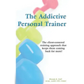 The Addictive Personal Trainer