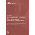 Industrial Process Operation State Sensing and Performance Optimization