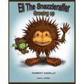 Eli The Snazzleraffer-Growing Up.