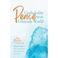 Unshakable Peace in an Unsteady World: Peace Devotional Journal
