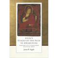Atisa's Stages of the Path to Awakening: Together with Commentaries and Ritual Texts