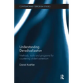 Understanding Deradicalization: Methods, Tools and Programs for Countering Violent Extremism