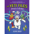 Attack of the Kraken (the Yeti Files #3): Volume 3