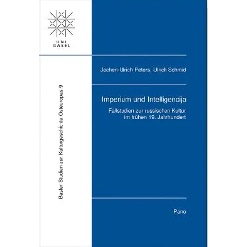 Imperium Und Intelligencija: Fallstudien Zur Russischen Kultur Im Fruhen 19. Jahrhundert