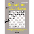 The Rossolimo for Club Players: New Ideas and Strategic Plans in a Powerful Anti-Sicilian