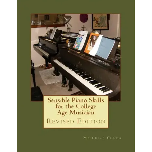 Sensible Piano Skills for the College Age Musician
